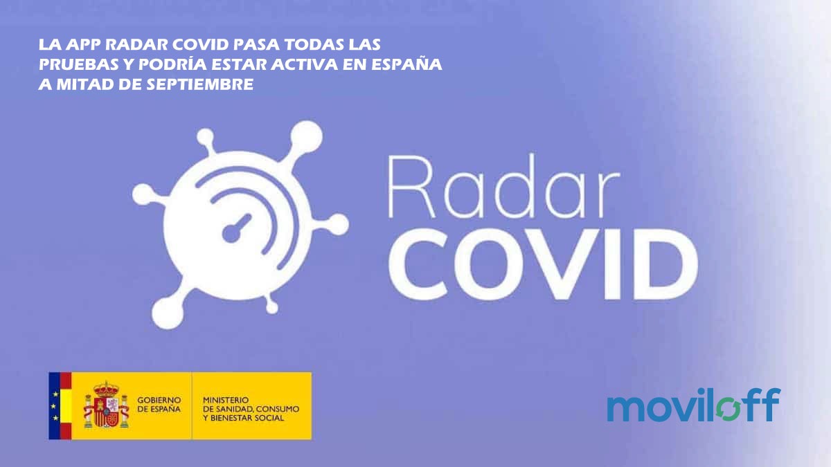 La app Radar COVID pasa todas las pruebas. MOVILOFF