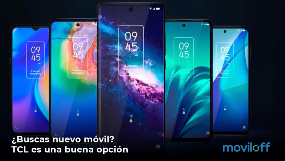 TCL-es-una-buena-opción-post-MOVILOFF TCL movil nuevo barato buena opcion NXTVISION gama