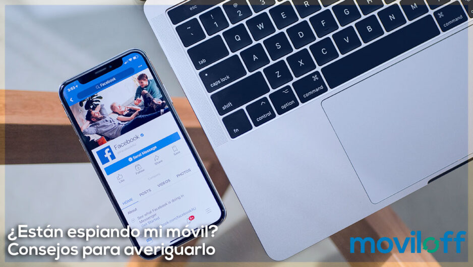 ¿Están espiando mi móvil? Consejos para averiguarlo facebook red social iphone macbook