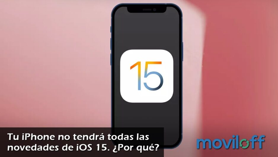 iphoneIos15-MOVILOFF novedades iphone iOS 15 consejos explicacion ventajas iphone apple nuevas funciones